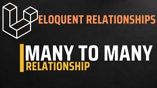 Many To Many Relationship  Laravel  Eloquent Relationships