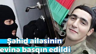 Azərbaycanda şəhid ailəsinin evinə BASQİN EDİLDİ