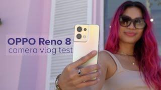 OPPO Reno8 5G CAMERA vlog test