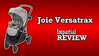 Joie Versatrax An Impartial Review Mechanics Comfort Use