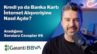 Kredi ya da Banka Kartı İnternet Alışverişine Nasıl Açılır?  Aradığınız Sorulara Cevaplar #6