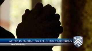 Some atheists embrace religious traditions