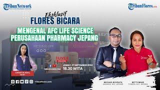 EKSKLUSIF FLORES BICARA Mengenal AFC Life Science Perusahaan Pharmacy Jepang