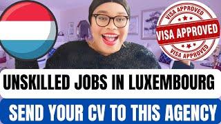 Free Luxembourg Work Visa  Unskilled Jobs In Luxembourg 2024