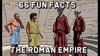 66 Fun facts about Roman Empire