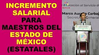 Soy Docente INCREMENTO SALARIAL PARA MAESTROS DEL ESTADO DE MÉXICO ESTATALES