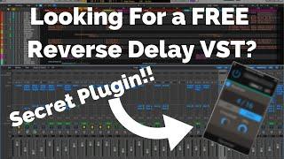 Reverse Delay VST FREE  Secret VST Plugin