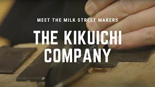 Meet The Milk Street Makers The Kikuichi Company