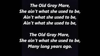 The OLD GRAY MARE OLD GREY MARE MAIR words lyrics text trending horse folk song sing along