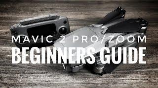 DJI Mavic 2 Beginners Guide  How To Get Started