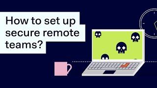 Remote Work Cybersecurity Tips for protecting your business and employees