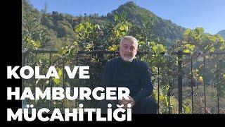 Kola ve Hamburger Mücahitliği - Mustafa Öztürk