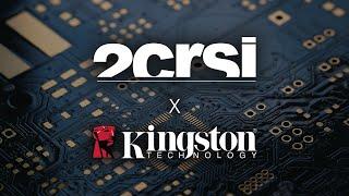 2CRSi & Kingston Technology a long lasting partnership