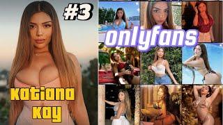 Katiana Kay Onlyfans Part. 3