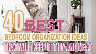 40 Best Bedroom Organization Ideas That Will Keep It Tidy and Neat