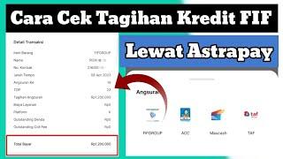 Cara Cek Tagihan FIF Lewat Aplikasi Astrapay