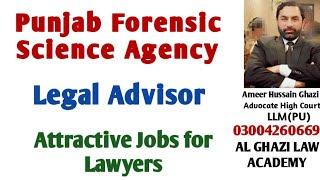 Legal Advisor  BS-18  Jobs in Punjab Forensic Science Agency