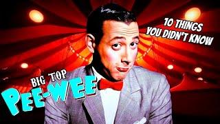 10 Things You Didnt Know About Big Top PeeWee