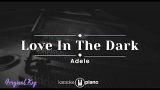 Love In The Dark - Adele KARAOKE PIANO - ORIGINAL KEY