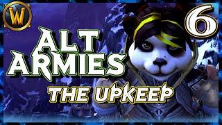 The Truth About Upkeep  Building Your Alt Army - Part 6