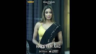 HAYE YEH AAG  Reel 2   @woowchannelofficial   Watch Now #trending