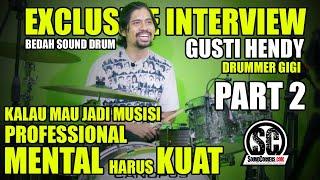 GUSTI HENDY EXCLUSIVE INTERVIEW PART 2  Kalau Mau  Jadi Musisi Professional MENTAL Harus KUAT