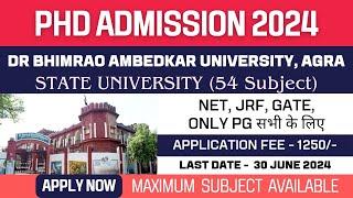 New PhD Admission 2024  Dr. Bhimrao Ambedkar University Agra  Agra University  Non-NET Can Apply