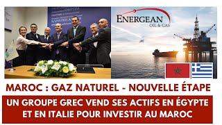 Maroc  Gaz naturel. Un group grec vend ses actifs en Égypte et en Italie pour investir au Maroc