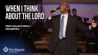 “When I Think About The Lord” with Dr. Leo Day  July 14 2024