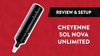 Cheyenne SOL Nova Unlimited Wireless Tattoo Machine  Review Setup & Unboxing