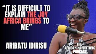 It Is Difficult To Explain The Joy Africa Brings To Me  Aribatu Idirisu