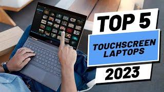 Top 5 BEST Touchscreen Laptops of 2023