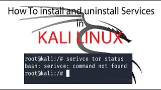 How to install and uninstall services through terminal in Kali Linux 2020
