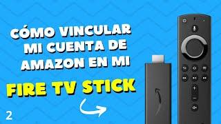 Paso a paso Cómo conectar tu cuenta de Amazon al Fire TV Stick