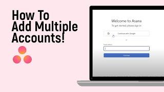 How to Add Multiple Accounts in Asana Account easy