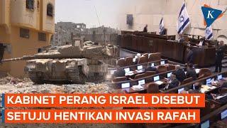 Kabinet Perang Israel Dikabarkan Setuju untuk Hentikan Invasi di Rafah