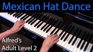 Mexican Hat Dance Early-Intermediate Piano Solo Alfreds Adult Level 2