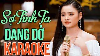 Karaoke Sợ Tình Ta Dang Dở - Thu Hường  Beat Chất lượng cao