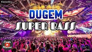 DJ DUGEM SUPER BASS 2018 MALAM MINGGU BERGOYANG