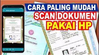 Cara Scan Dokumen KTPKKAKTE & IJAZAH Dengan HP  Scan Dokumen Di Android