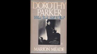 Dorothy Parker What Fresh Hell Is This? By Marion Meade