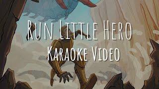 Run Little Hero Official Karaoke