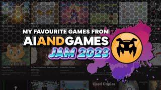 My Favourite Games from the 2023 AI and Games Jam