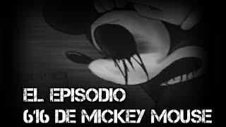 Creepypasta La Casa De Mickey Mouse “eL episodio 616”