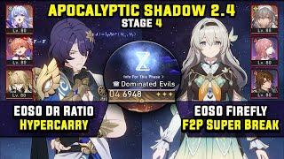 E0 Dr Ratio Carry & E0 Firefly F2P Super Break 3 Stars Apocalyptic Shadow 4 Honkai Star Rail 2.4