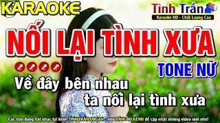  NỐI LẠI TÌNH XƯA Karaoke Tone Nữ  BEAT CHUẨN  - Tình Trần Organ