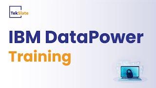 IBM DataPower Training  IBM DataPower Online Certification Course DataPower Introduction -TekSlate