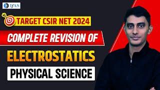 Electrostatics Complete Revision for CSIR NET  CSIR NET Physical Science JUNE 2024  IFAS Physics