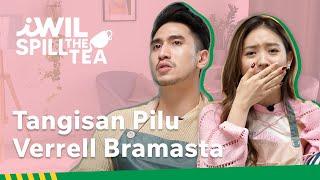 TANGISAN PILU VERRELL BRAMASTA  iWil Spill The Tea