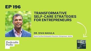 Transformative Self-Care Strategies for Entrepreneurs feat. Dr. Diva Nagula